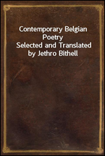Contemporary Belgian PoetrySelected and Translated by Jethro Bithell
