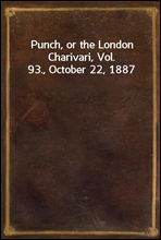 Punch, or the London Charivari, Vol. 93., October 22, 1887