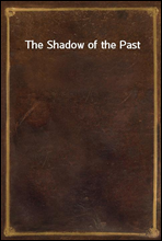The Shadow of the Past