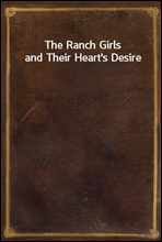 The Ranch Girls and Their Heart`s Desire