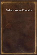 Dickens As an Educator