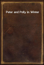 Peter and Polly in Winter