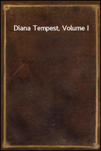 Diana Tempest, Volume I