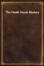 The Heath Hover Mystery
