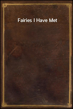 Fairies I Have Met