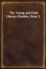 The Young and Field Literary Readers, Book 2