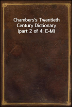 Chambers's Twentieth Century Dictionary (part 2 of 4