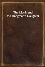 The Monk and the Hangman`s Daughter