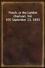 Punch, or the London Charivari, Vol. 105 September 23, 1893