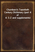 Chambers`s Twentieth Century Dictionary (part 4 of 4