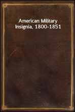 American Military Insignia, 1800-1851
