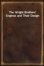 The Wright Brothers` Engines and Their Design