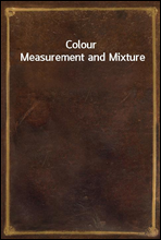 Colour Measurement and Mixture
