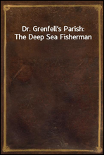Dr. Grenfell`s Parish
