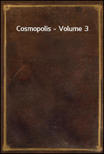Cosmopolis - Volume 3