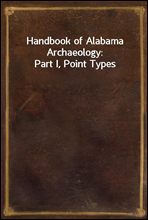 Handbook of Alabama Archaeology