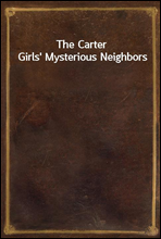 The Carter Girls' Mysterious Neighbors