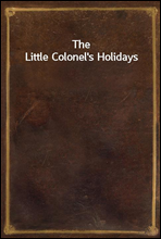 The Little Colonel's Holidays