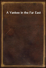 A Yankee in the Far East