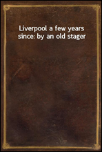 Liverpool a few years since