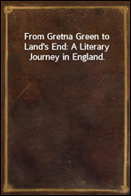 From Gretna Green to Land`s End