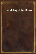 The Mating of the Moons