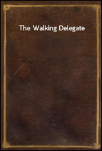 The Walking Delegate