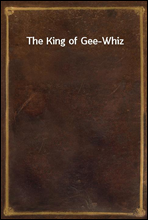 The King of Gee-Whiz