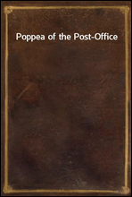 Poppea of the Post-Office