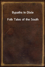 Bypaths in DixieFolk Tales of the South
