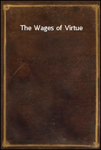 The Wages of Virtue