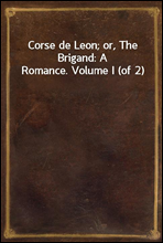 Corse de Leon; or, The Brigand