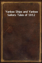 Yankee Ships and Yankee Sailors