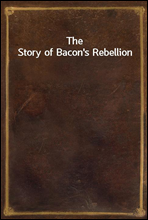 The Story of Bacon's Rebellion