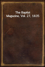 The Baptist Magazine, Vol. 27, 1835