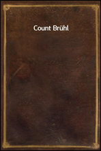 Count Bruhl