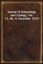 Journal of Entomology and Zoology, Vol. 11, No. 4, December 1919