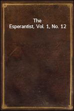 The Esperantist, Vol. 1, No. 12