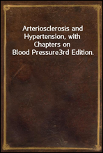 Arteriosclerosis and Hypertension, with Chapters on Blood Pressure3rd Edition.