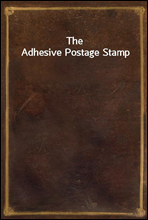 The Adhesive Postage Stamp