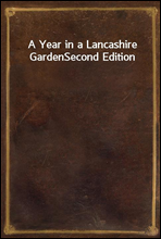 A Year in a Lancashire GardenSecond Edition