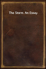 The Storm. An Essay.