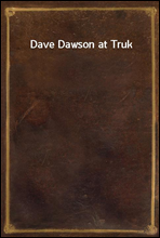 Dave Dawson at Truk