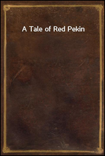 A Tale of Red Pekin