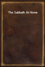 The Sabbath At Home