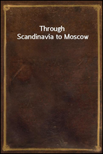 Through Scandinavia to Moscow