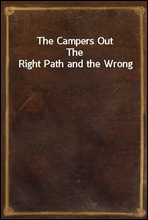The Campers OutThe Right Path and the Wrong