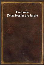 The Radio Detectives in the Jungle