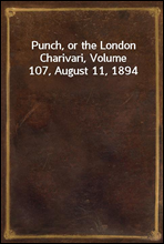 Punch, or the London Charivari, Volume 107, August 11, 1894