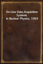 On-Line Data-Acquisition Systems in Nuclear Physics, 1969